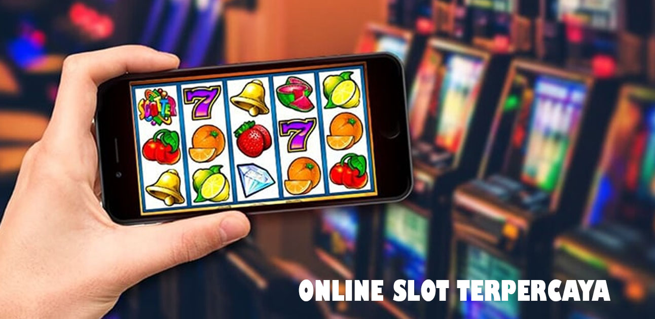 Online Slot Terpercaya Yang Gampang Menang